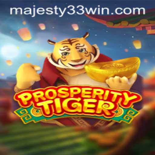 Exploring ProsperityTiger: A New Gaming Experience with Majesty33